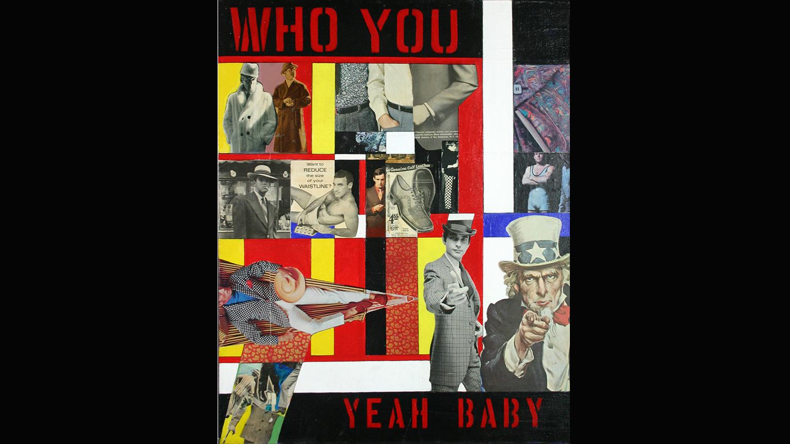 Ralph Arnold Who You/Yeah Baby c. 1968  DePaul Art Museum.  Reproduced with permission  from The Pauls Foundation 
